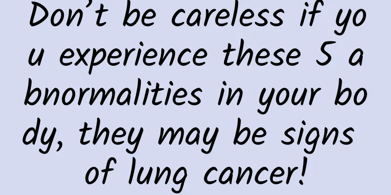 Don’t be careless if you experience these 5 abnormalities in your body, they may be signs of lung cancer!