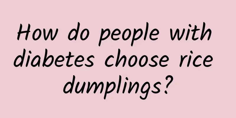 How do people with diabetes choose rice dumplings?