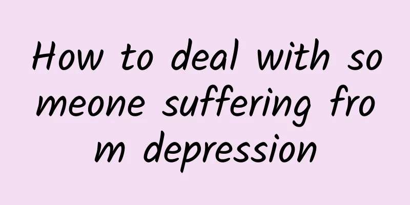 How to deal with someone suffering from depression