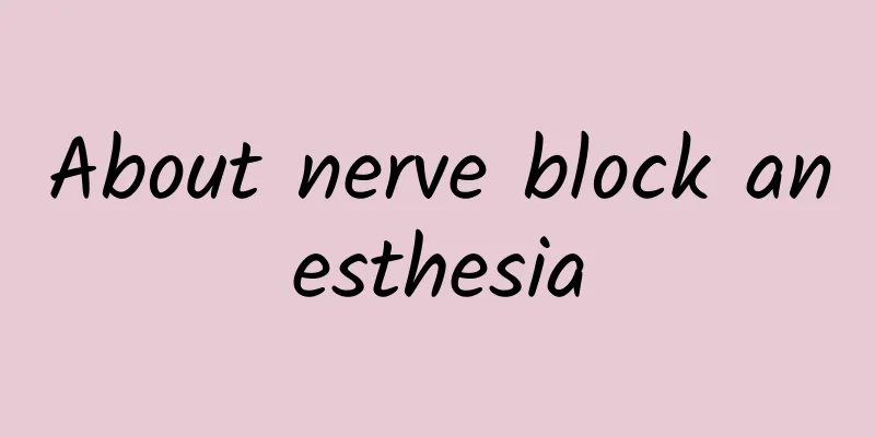 About nerve block anesthesia
