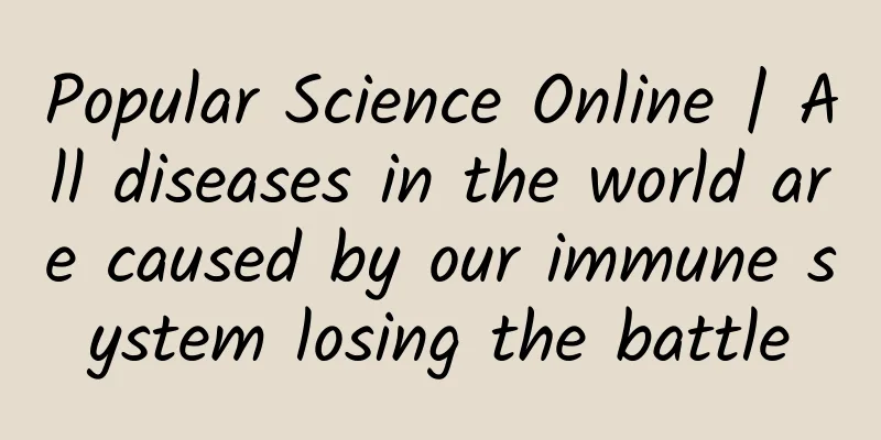 Popular Science Online | All diseases in the world are caused by our immune system losing the battle