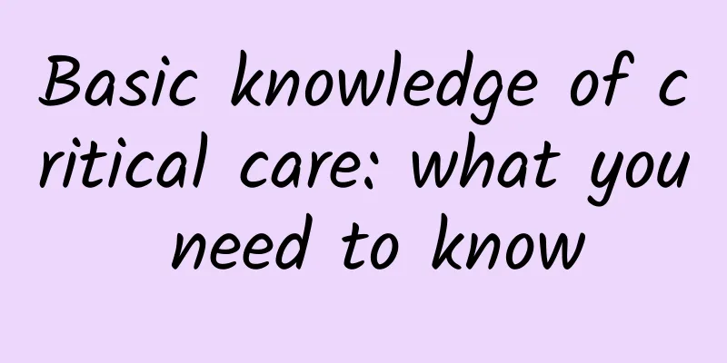 Basic knowledge of critical care: what you need to know