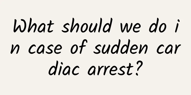 What should we do in case of sudden cardiac arrest?