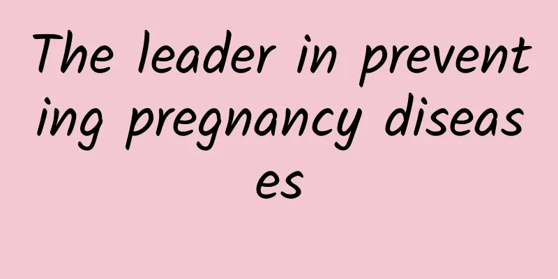 The leader in preventing pregnancy diseases
