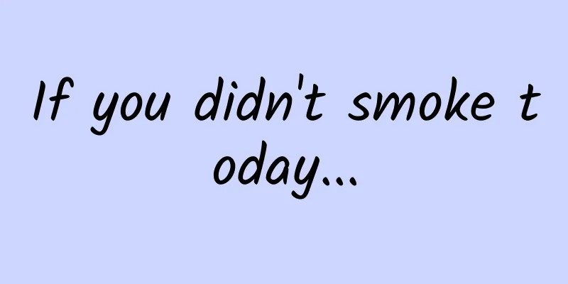 If you didn't smoke today...