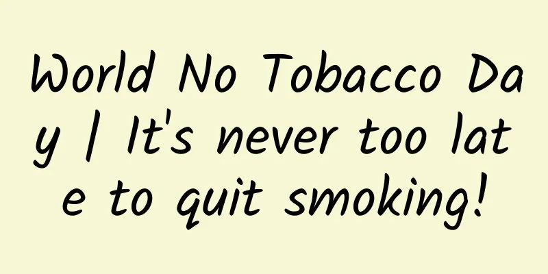 World No Tobacco Day | It's never too late to quit smoking!
