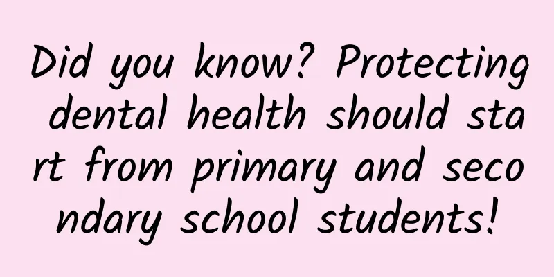 Did you know? Protecting dental health should start from primary and secondary school students!