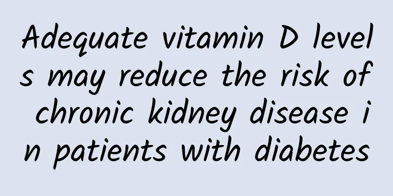 Adequate vitamin D levels may reduce the risk of chronic kidney disease in patients with diabetes