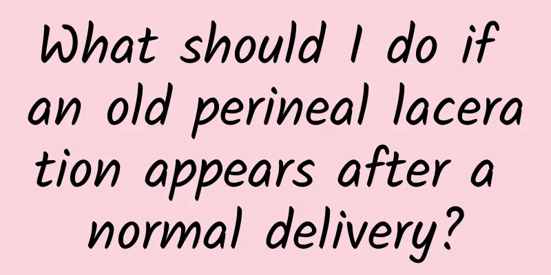 What should I do if an old perineal laceration appears after a normal delivery?