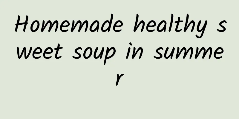 Homemade healthy sweet soup in summer