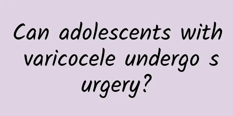 Can adolescents with varicocele undergo surgery?