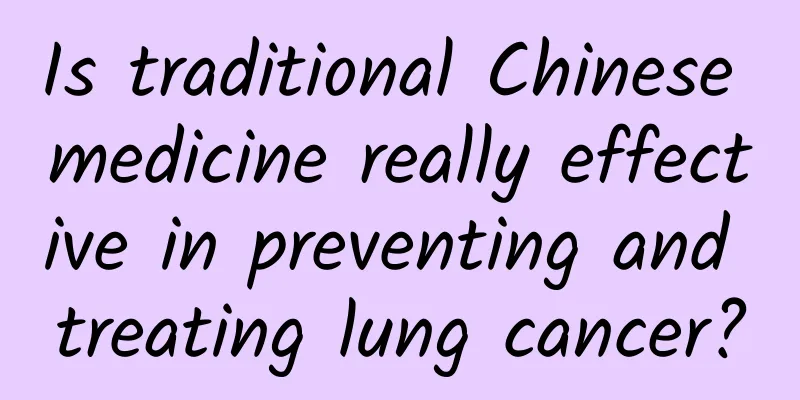Is traditional Chinese medicine really effective in preventing and treating lung cancer?