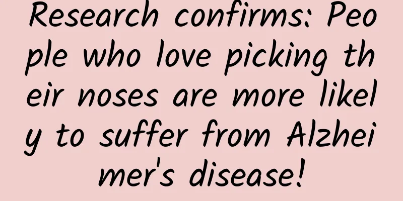 Research confirms: People who love picking their noses are more likely to suffer from Alzheimer's disease!