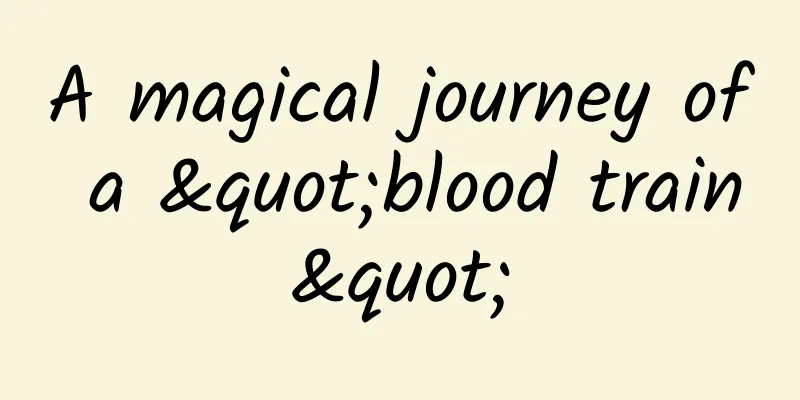 A magical journey of a "blood train"