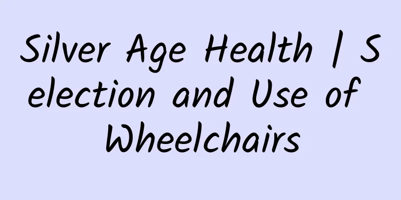 Silver Age Health | Selection and Use of Wheelchairs