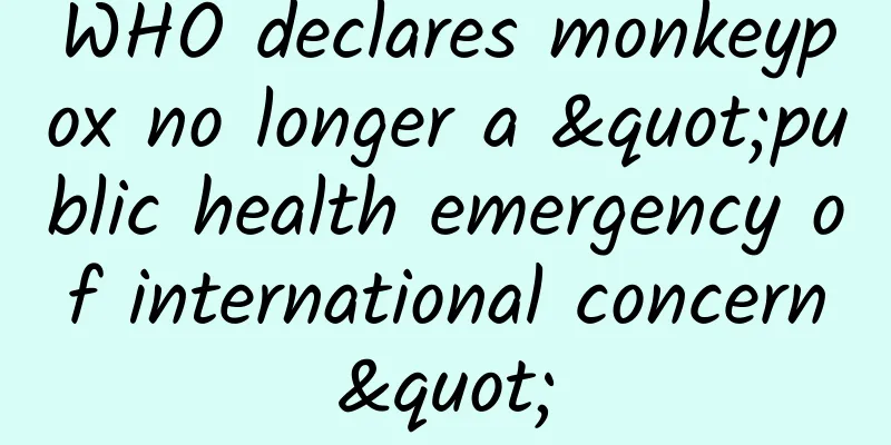 WHO declares monkeypox no longer a "public health emergency of international concern"