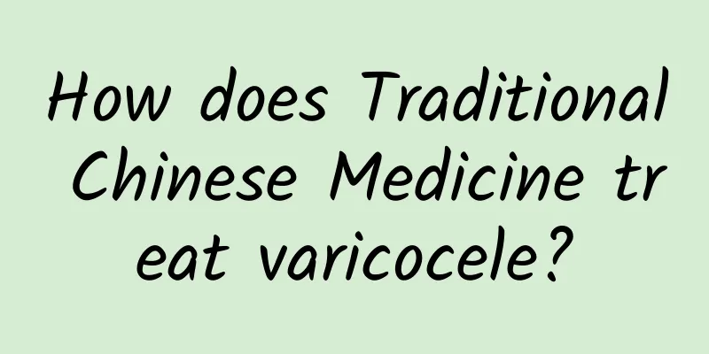 How does Traditional Chinese Medicine treat varicocele?