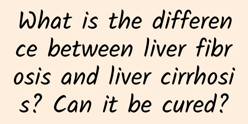 What is the difference between liver fibrosis and liver cirrhosis? Can it be cured?