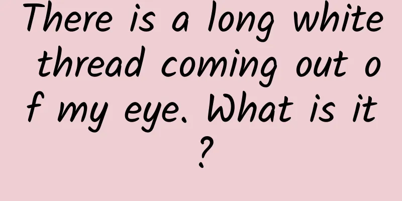 There is a long white thread coming out of my eye. What is it?