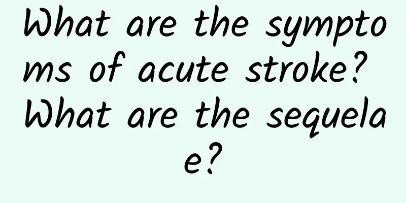 What are the symptoms of acute stroke? What are the sequelae?