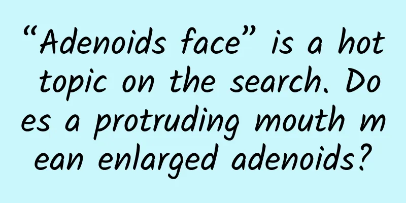 “Adenoids face” is a hot topic on the search. Does a protruding mouth mean enlarged adenoids?