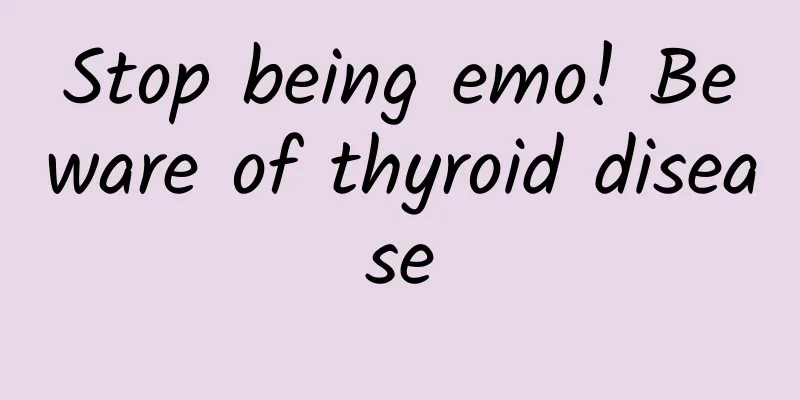 Stop being emo! Beware of thyroid disease