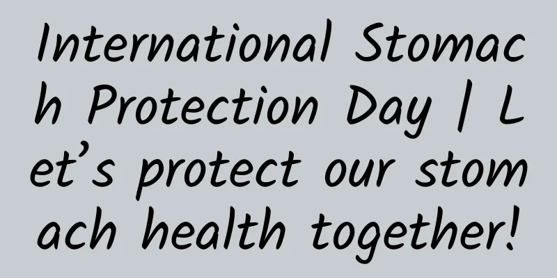 International Stomach Protection Day | Let’s protect our stomach health together!