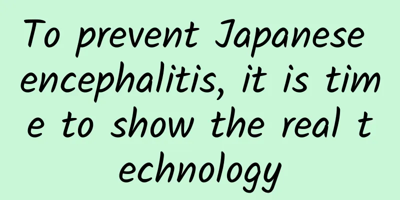 To prevent Japanese encephalitis, it is time to show the real technology