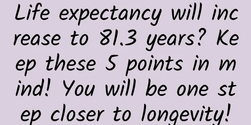 Life expectancy will increase to 81.3 years? Keep these 5 points in mind! You will be one step closer to longevity!