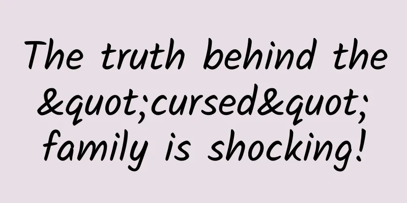 The truth behind the "cursed" family is shocking!
