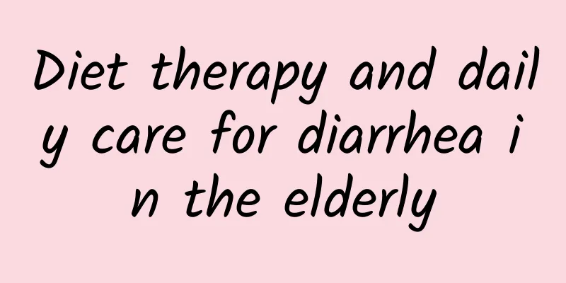 Diet therapy and daily care for diarrhea in the elderly