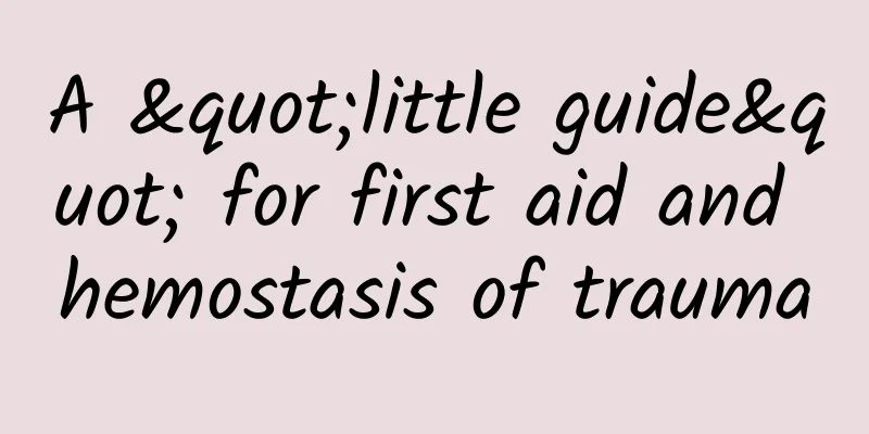 A "little guide" for first aid and hemostasis of trauma