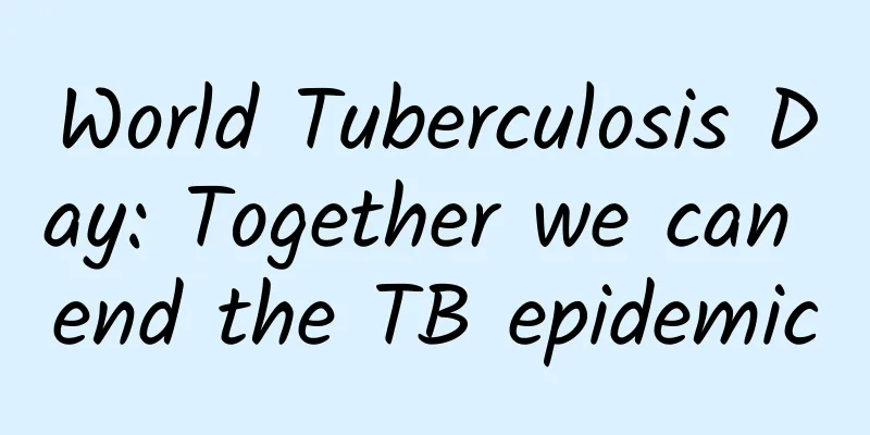 World Tuberculosis Day: Together we can end the TB epidemic