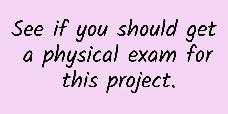 See if you should get a physical exam for this project.