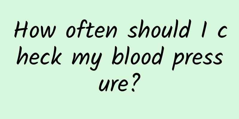 How often should I check my blood pressure?
