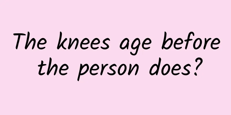 The knees age before the person does?