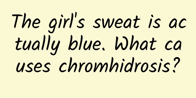 The girl's sweat is actually blue. What causes chromhidrosis?