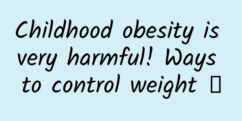 Childhood obesity is very harmful! Ways to control weight →