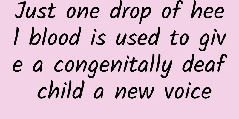 Just one drop of heel blood is used to give a congenitally deaf child a new voice