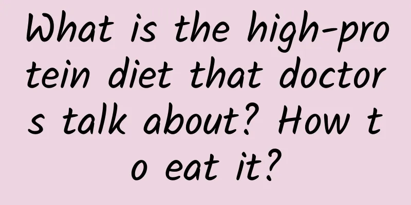 What is the high-protein diet that doctors talk about? How to eat it?
