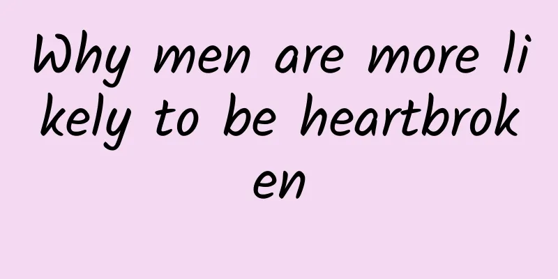 Why men are more likely to be heartbroken