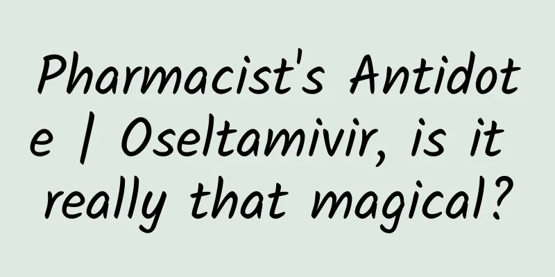 Pharmacist's Antidote | Oseltamivir, is it really that magical?