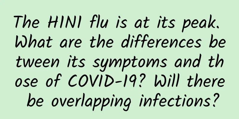 The H1N1 flu is at its peak. What are the differences between its symptoms and those of COVID-19? Will there be overlapping infections?