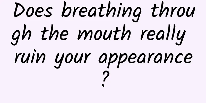 Does breathing through the mouth really ruin your appearance?