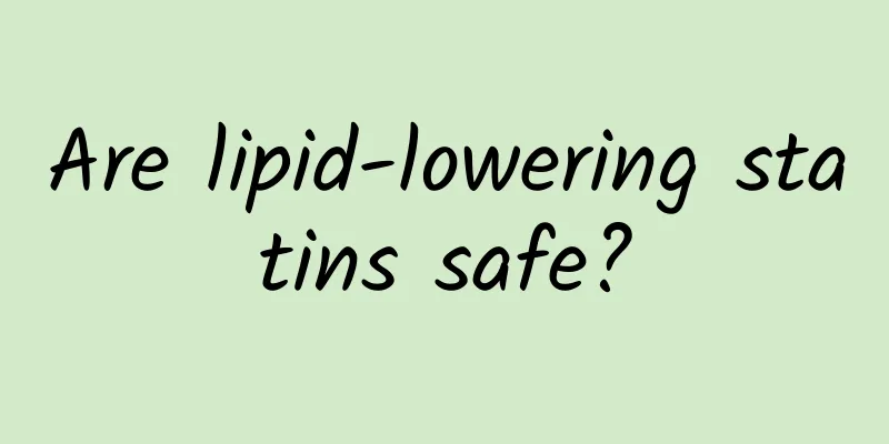 Are lipid-lowering statins safe?