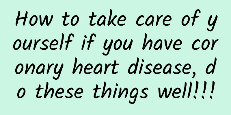 How to take care of yourself if you have coronary heart disease, do these things well!!!