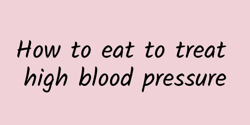 How to eat to treat high blood pressure