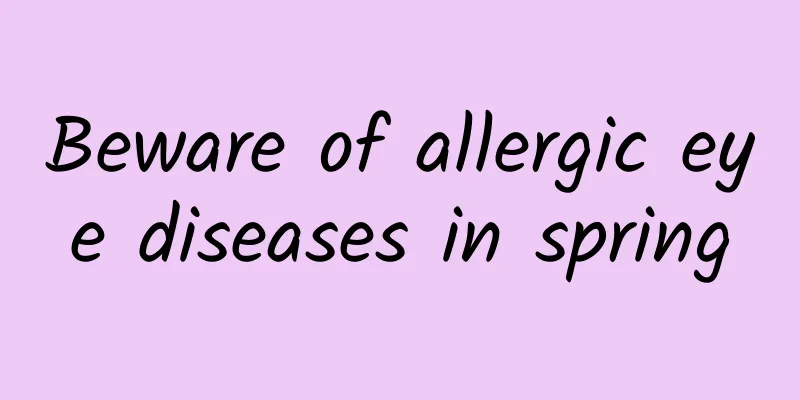 Beware of allergic eye diseases in spring