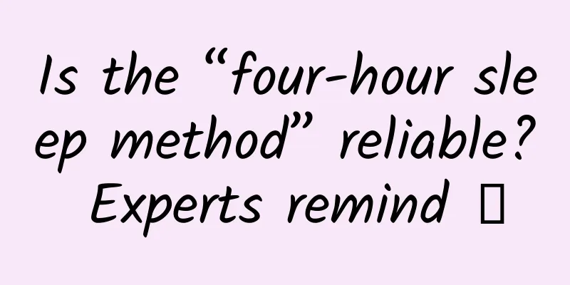 Is the “four-hour sleep method” reliable? Experts remind →