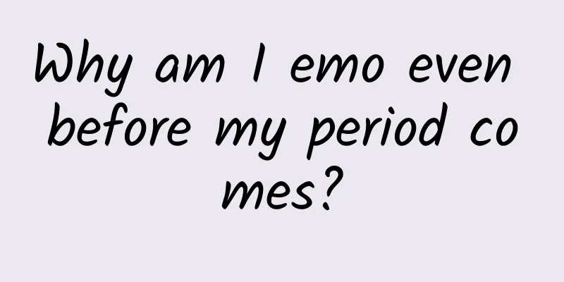 Why am I emo even before my period comes?